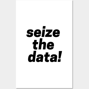 seize the data! Posters and Art